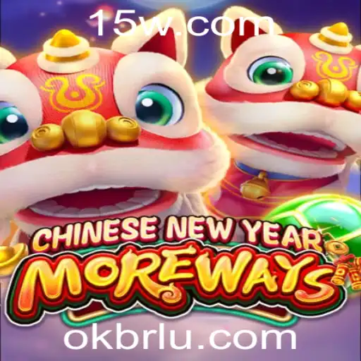 CHINESENEWYEARMOREWAYS: Descubra o Novo Jogo com a Palavra-Chave OKBRL